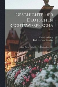 bokomslag Geschichte Der Deutschen Rechtswissenschaft