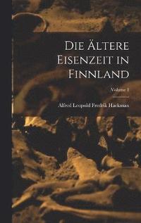 bokomslag Die ltere Eisenzeit in Finnland; Volume 1