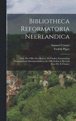 bokomslag Bibliotheca Reformatoria Neerlandica