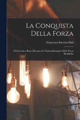 bokomslag La Conquista Della Forza