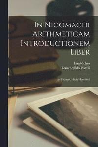 bokomslag In Nicomachi Arithmeticam Introductionem Liber