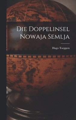 Die Doppelinsel Nowaja Semlja