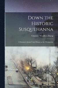 bokomslag Down the Historic Susquehanna