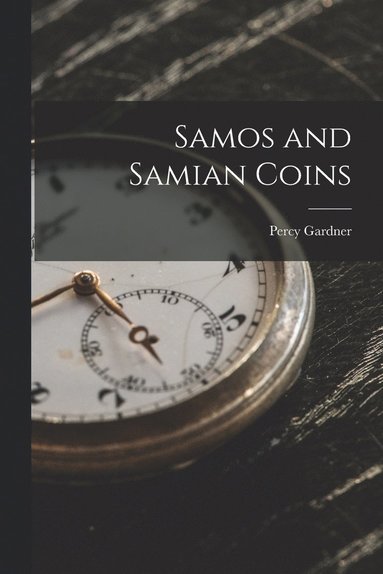 bokomslag Samos and Samian Coins