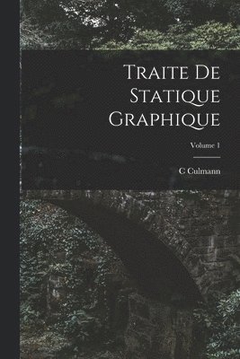 bokomslag Traite De Statique Graphique; Volume 1