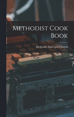 bokomslag Methodist Cook Book