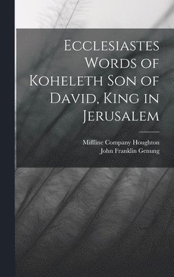 bokomslag Ecclesiastes Words of Koheleth Son of David, King in Jerusalem
