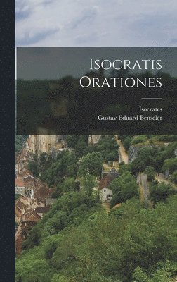 Isocrates, Gustav Eduard Benseler - Isocratis Orationes, Inbunden