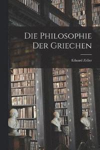 bokomslag Die Philosophie der Griechen