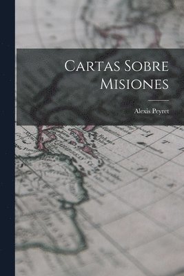 bokomslag Cartas Sobre Misiones