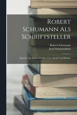 bokomslag Robert Schumann Als Schriftsteller
