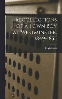 bokomslag Recollections of a Town boy at Westminster, 1849-1855