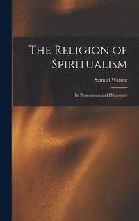 bokomslag The Religion of Spiritualism [microform]