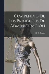 bokomslag Compendio De Los Principios De Administracin