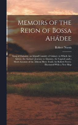 Memoirs of the Reign of Bossa Ahdee 1