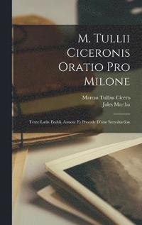bokomslag M. Tullii Ciceronis Oratio Pro Milone