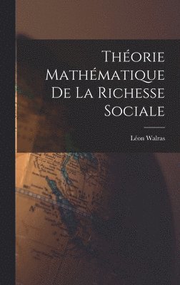 Thorie Mathmatique De La Richesse Sociale 1
