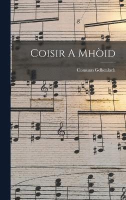 bokomslag Coisir A Mhòid