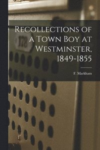 bokomslag Recollections of a Town boy at Westminster, 1849-1855