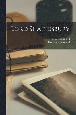 J L Hammond, Barbara Hammond - Lord Shaftesbury, Häftad