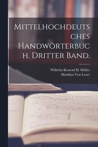 bokomslag Mittelhochdeutsches Handwrterbuch. Dritter Band.
