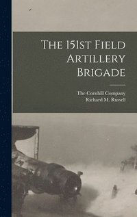 bokomslag 151st Field Artillery Brigade