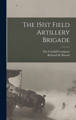 bokomslag 151st Field Artillery Brigade