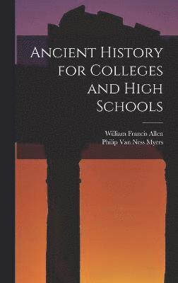 Ancient History for Colleges and High Schools 1