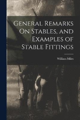 bokomslag General Remarks On Stables, and Examples of Stable Fittings