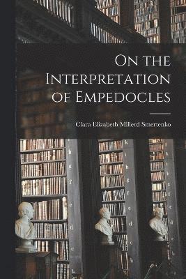 On the Interpretation of Empedocles 1