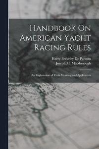 bokomslag Handbook On American Yacht Racing Rules