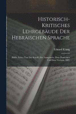 Historisch-Kritisches Lehrgebäude Der Hebräischen Sprache 1