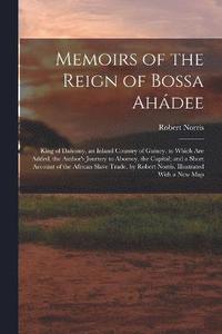 bokomslag Memoirs of the Reign of Bossa Ahdee