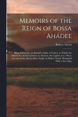 Memoirs of the Reign of Bossa Ahdee 1