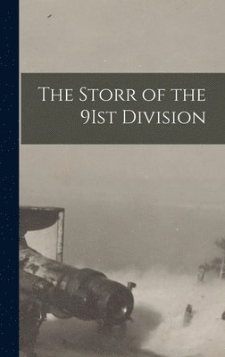bokomslag Storr of the 9Ist Division