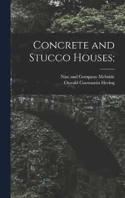 Concrete and Stucco Houses; 1