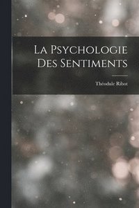 bokomslag La Psychologie Des Sentiments