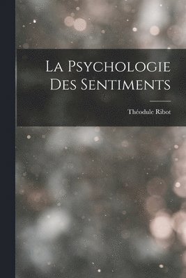 La Psychologie Des Sentiments 1