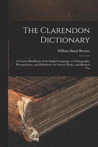 bokomslag The Clarendon Dictionary