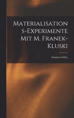 bokomslag Materialisations-Experimente mit M. Franek-Kluski