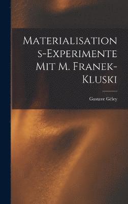 Materialisations-Experimente mit M. Franek-Kluski 1