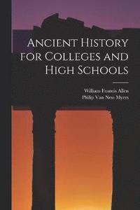 bokomslag Ancient History for Colleges and High Schools