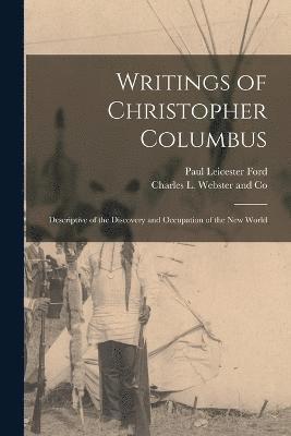 Paul Leicester Ford, Charles L Webster and Co - Writings of Christopher Columbus, Häftad