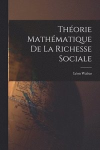 bokomslag Thorie Mathmatique De La Richesse Sociale