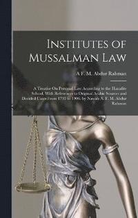 bokomslag Institutes of Mussalman Law