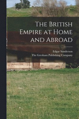 The British Empire at Home and Abroad 1