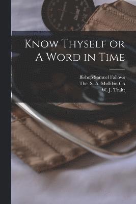 Know Thyself or A Word in Time 1