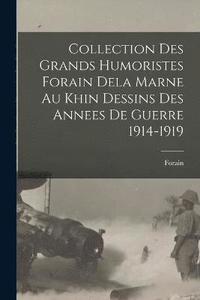 bokomslag Collection des Grands Humoristes Forain dela Marne au Khin Dessins des Annees de Guerre 1914-1919