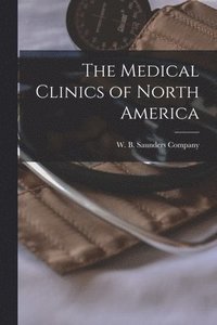 bokomslag The Medical Clinics of North America