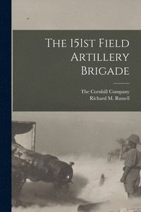 bokomslag 151st Field Artillery Brigade
